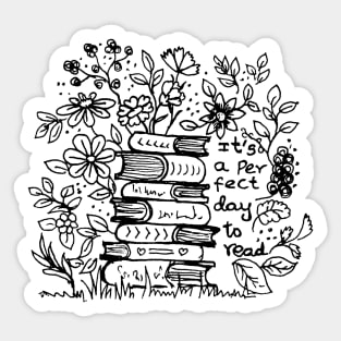 It is a perfect day to read books and flowers Sticker